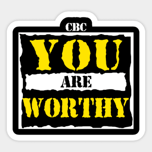 YOU are WORTHY Sticker